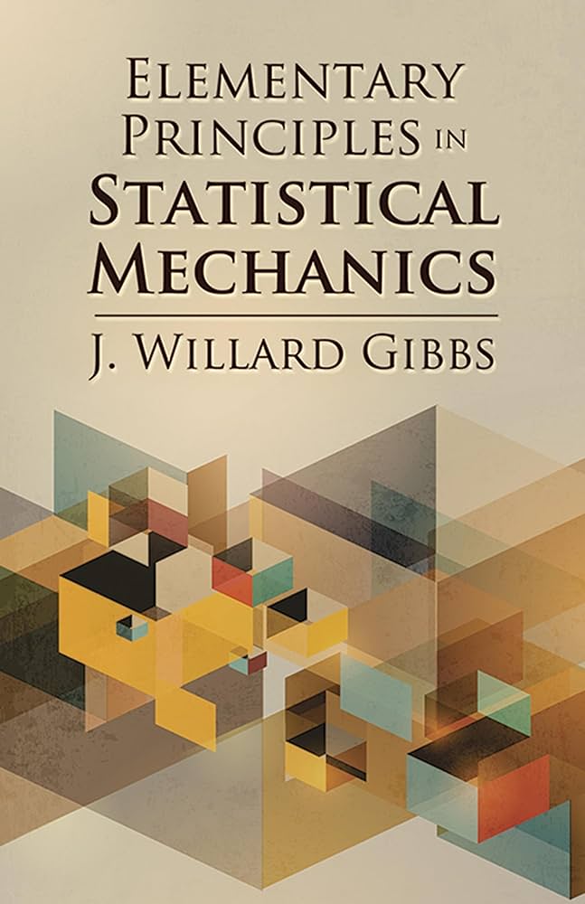 Elementary Principles in Statistical Mechanics (Dover Books